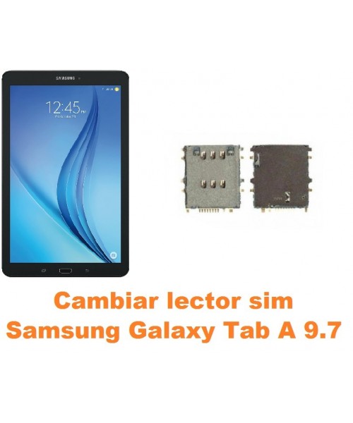 Cambiar lector sim Samsung Tab A 9.7 T550 T551 T555