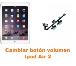 Cambiar botón volumen Ipad Air 2