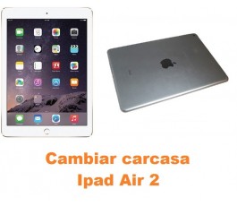 Cambiar carcasa Ipad Air 2