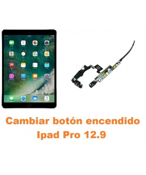 Cambiar botón encendido Ipad Pro 12.9