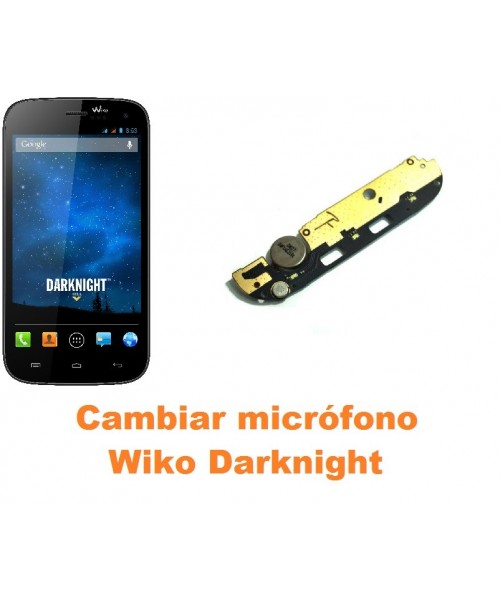 Cambiar micrófono Wiko Darknight