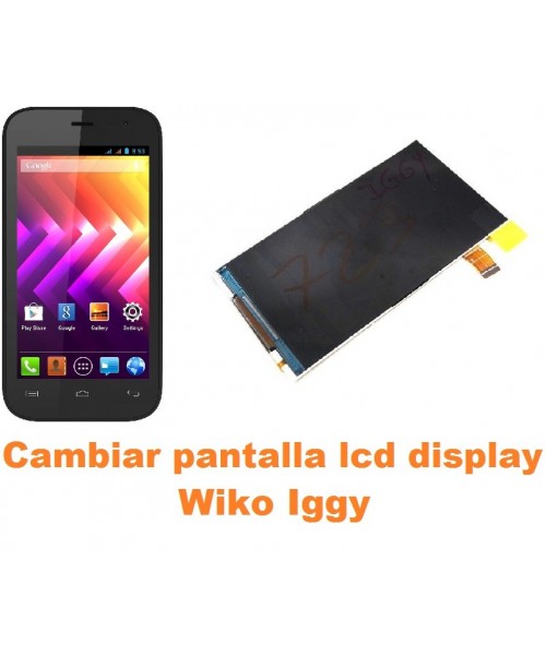 Cambiar pantalla lcd display Wiko Iggy
