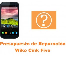 Presupuesto de reparación Wiko Cink Five