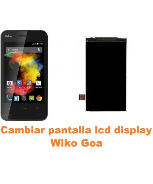 Cambiar pantalla lcd display Wiko Goa