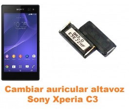 Cambiar auricular altavoz Sony Xperia C3