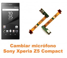 Cambiar micrófono Sony Xperia Z5 Compact