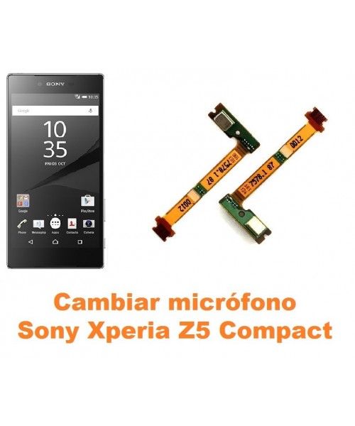 Cambiar micrófono Sony Xperia Z5 Compact