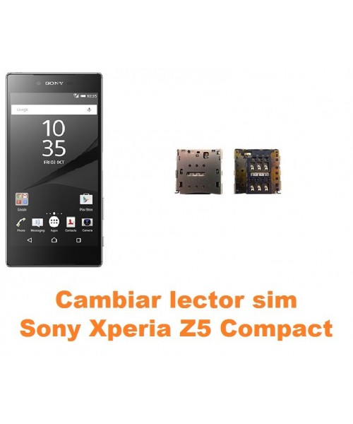 Cambiar lector sim Sony Xperia Z5 Compact