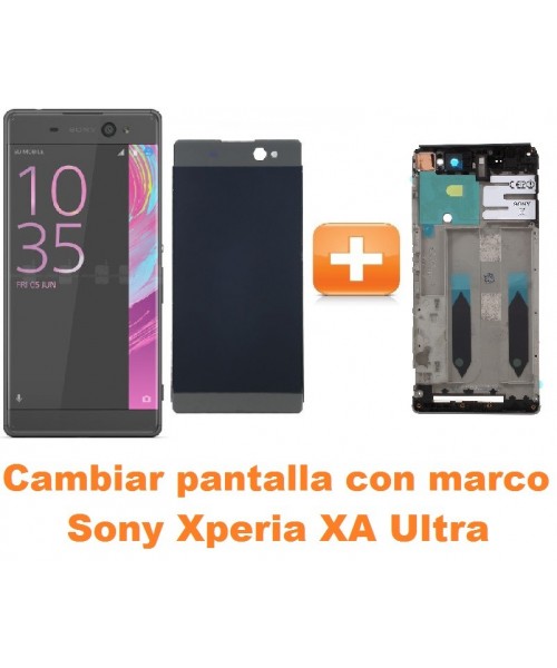 Cambiar pantalla completa con marco Sony Xperia XA Ultra
