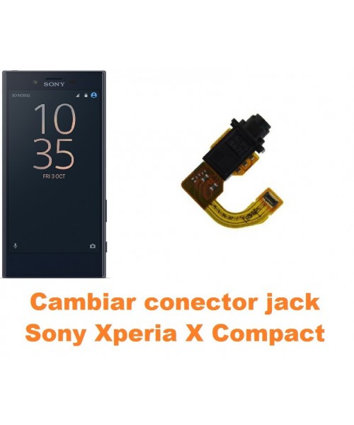 Cambiar conector jack Sony Xperia X Compact