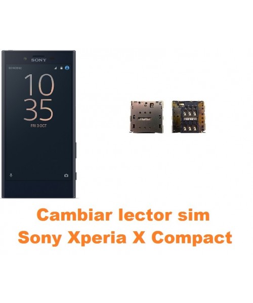 Cambiar lector sim Sony Xperia X Compact