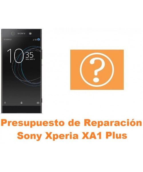 Presupuesto de reparación Sony Xperia XA1 Plus