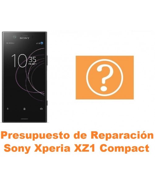Presupuesto de reparación Sony Xperia XZ1 Compact