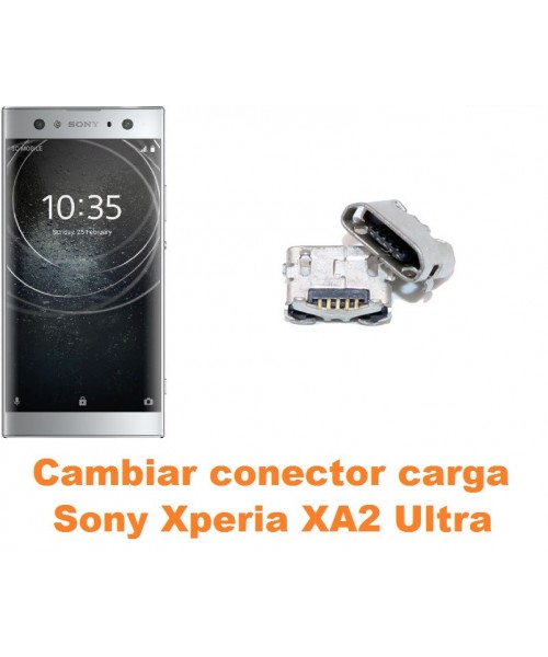 Cambiar conector carga Sony Xperia XA2 Ultra