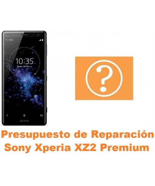 Presupuesto de reparación Sony Xperia XZ2 Premium