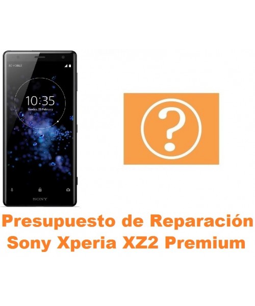 Presupuesto de reparación Sony Xperia XZ2 Premium