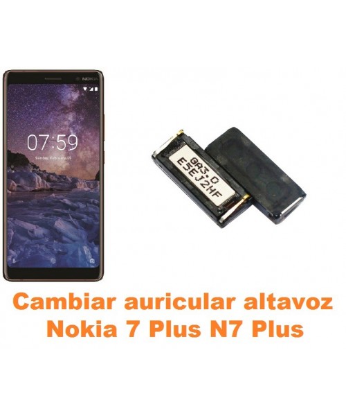 Cambiar auricular altavoz Nokia 7 Plus N7 Plus