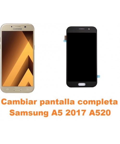 Cambiar pantalla completa Samsung Galaxy A5 2017 A520