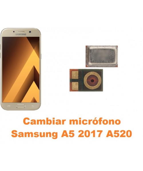 Cambiar micrófono Samsung Galaxy A5 2017 A520
