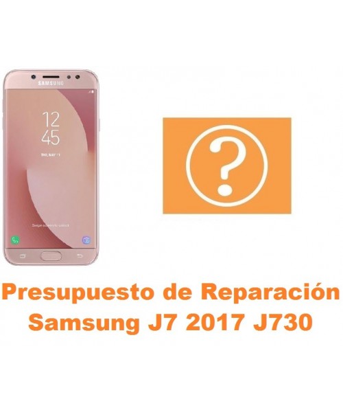Presupuesto de reparación Samsung Galaxy J7 2017 J730
