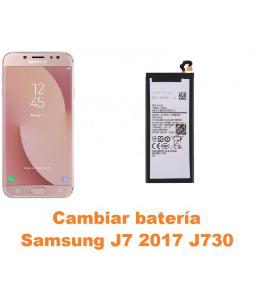 Cambiar batería Samsung Galaxy J7 2017 J730