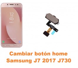 Cambiar botón home Samsung Galaxy J7 2017 J730