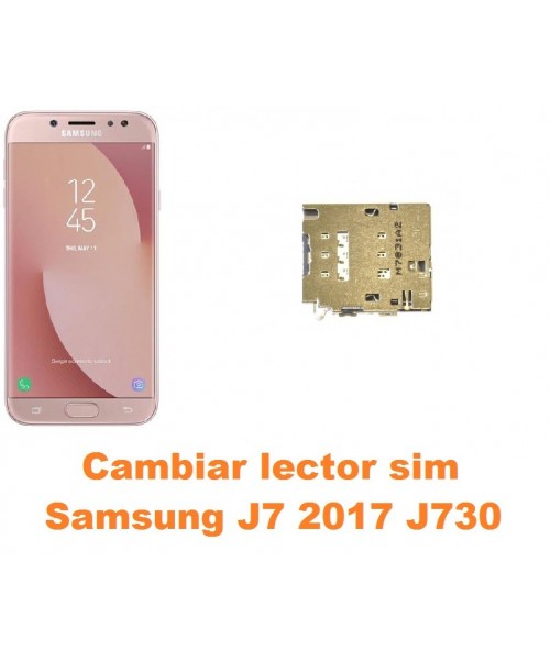 Cambiar lector sim Samsung Galaxy J7 2017 J730