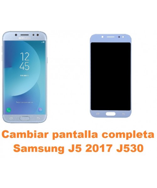Cambiar pantalla completa Samsung Galaxy J5 2017 J530