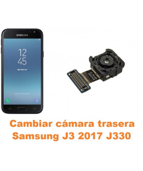 Cambiar cámara trasera Samsung Galaxy J3 2017 J330