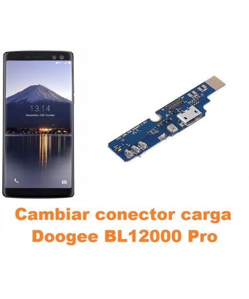 Cambiar conector carga Doogee BL12000 Pro