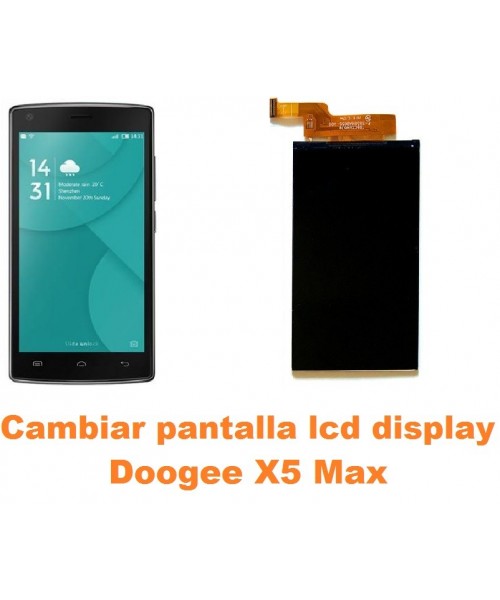 Cambiar pantalla lcd display Doogee X5 Max