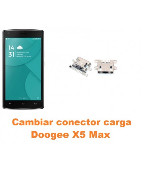 Cambiar conector carga Doogee X5 Max
