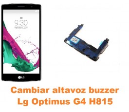 Cambiar altavoz buzzer Lg Optimus G4 H815