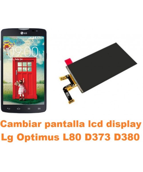 Cambiar pantalla lcd display Lg Optimus L80 D373 D380