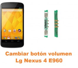 Cambiar botón volumen Lg Nexus 4 E960