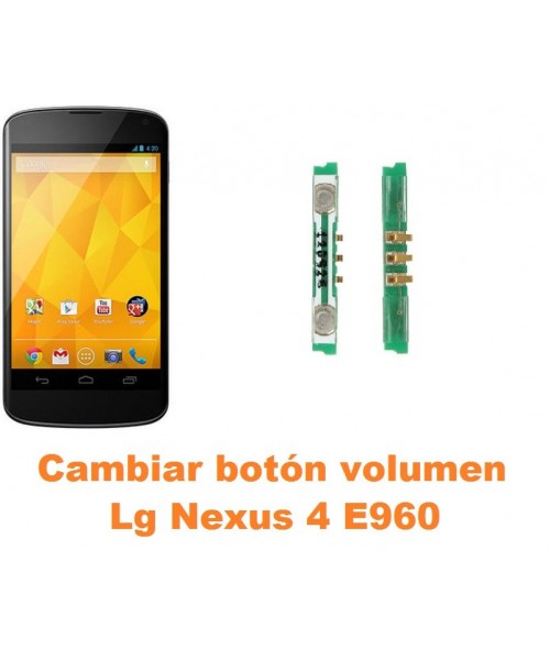 Cambiar botón volumen Lg Nexus 4 E960