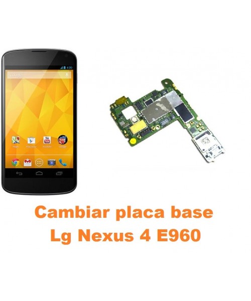 Cambiar placa base Lg Nexus 4 E960