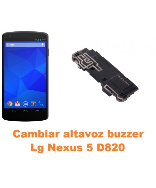 Cambiar altavoz buzzer Lg Nexus 5 D820