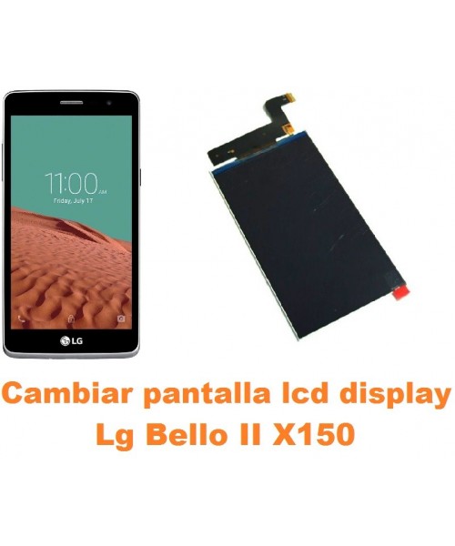 Cambiar pantalla lcd display Lg Bello II X150