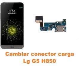 Cambiar conector carga Lg G5 H850