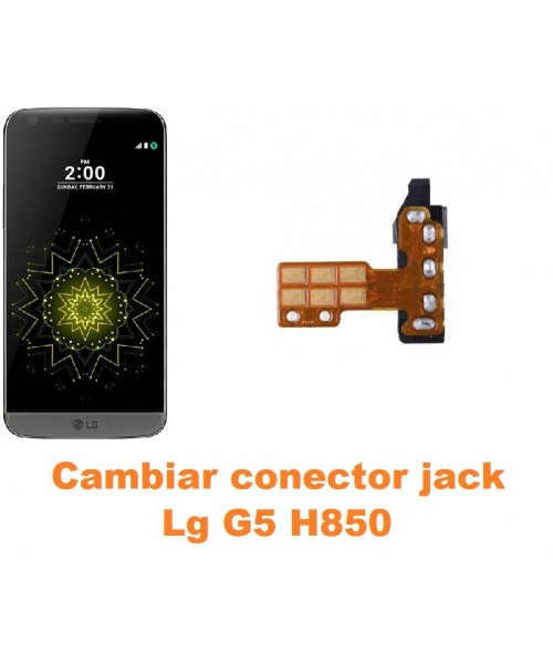 Cambiar conector jack Lg G5 H850