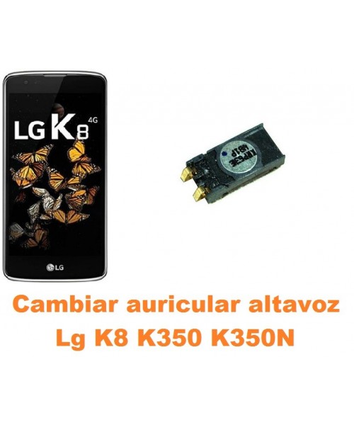 Cambiar auricular altavoz Lg K8 K350 K350N