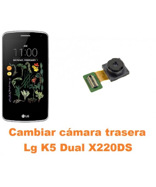 Cambiar cámara trasera Lg K5 Dual X220DS