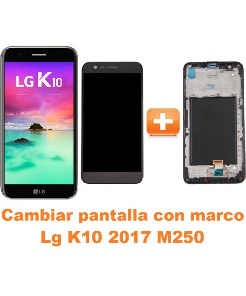 Cambiar pantalla completa con marco Lg K10 2017 M250