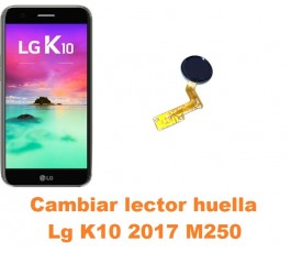 Cambiar lector huella Lg K10 2017 M250