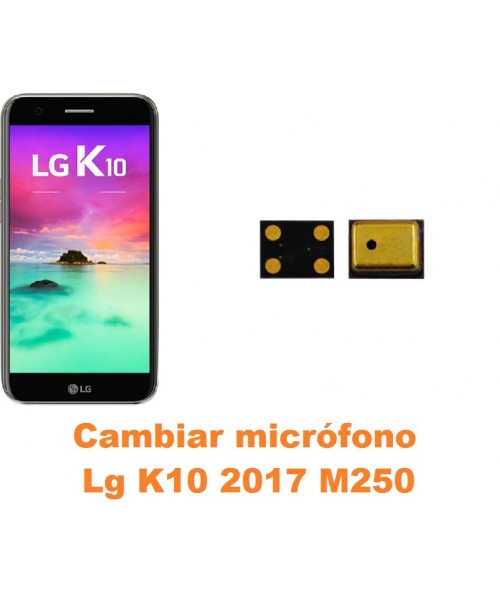 Cambiar micrófono Lg K10 2017 M250