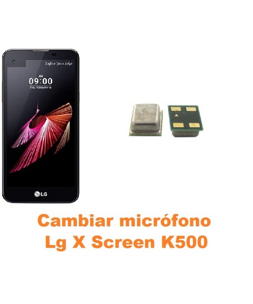 Cambiar micrófono Lg X Screen K500