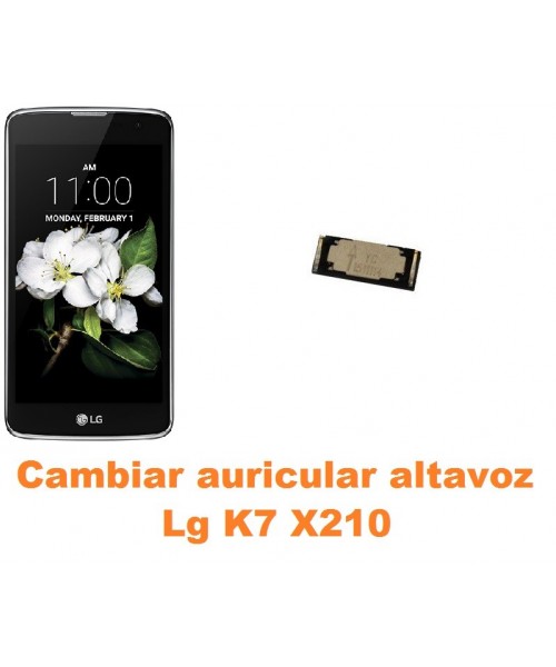 Cambiar auricular altavoz Lg K7 X210