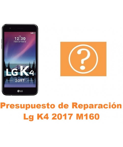 Presupuesto de reparación Lg K4 2017 M160