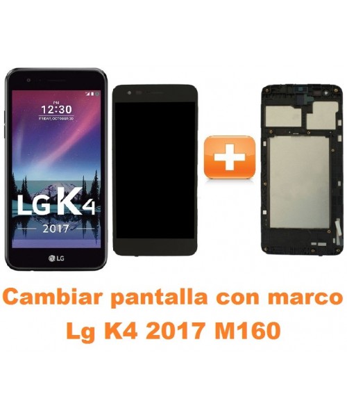 Cambiar pantalla completa con marco Lg K4 2017 M160